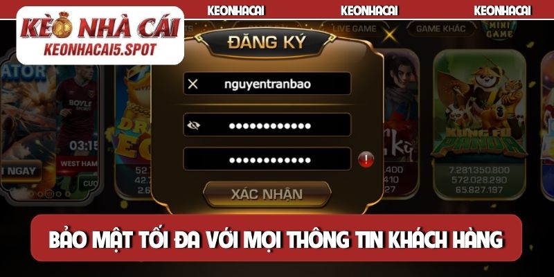Bảo mật tối đa đối với mọi thông tin khách hàng