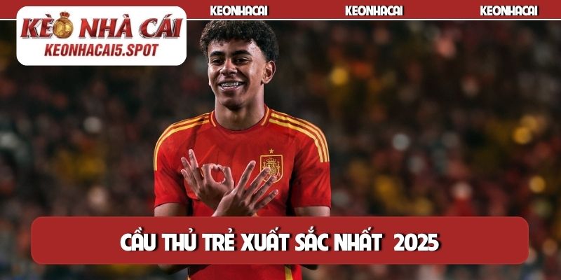 Cầu thủ trẻ xuất sắc nhất 2025