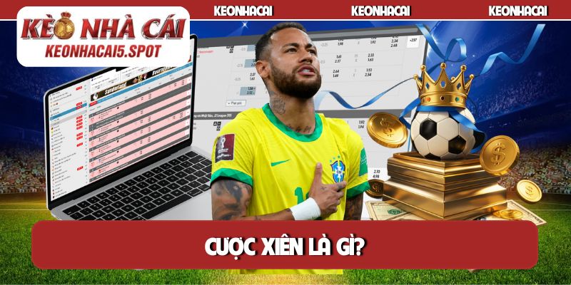 cược xiên là gì