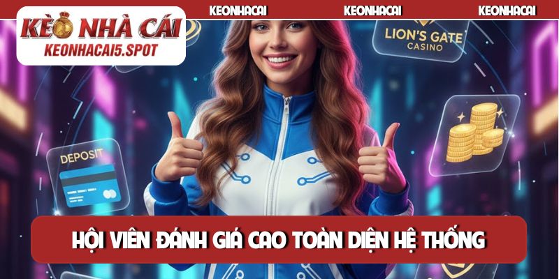 Hội viên đánh giá cao toàn diện hệ thống