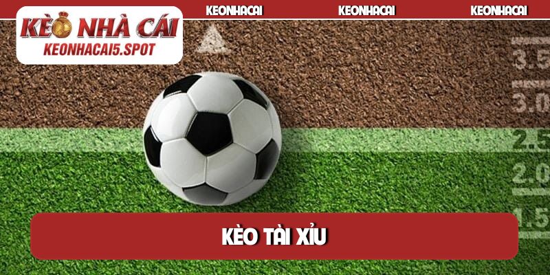 Kèo tài xỉu