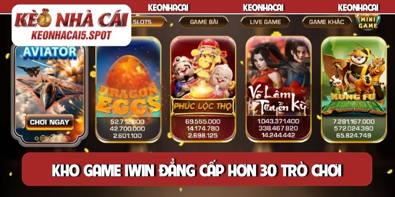 Kho game iWin đẳng cấp hơn 30 trò chơi