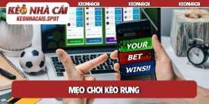 Mẹo chơi kèo rung