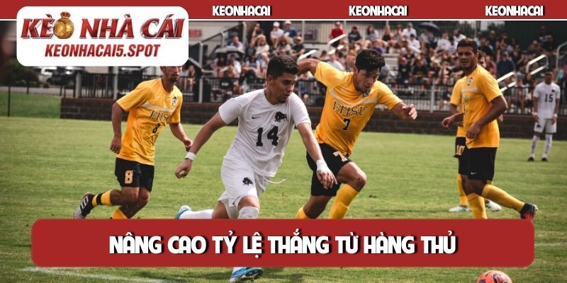 Nâng cao tỷ lệ thắng từ hàng thủ