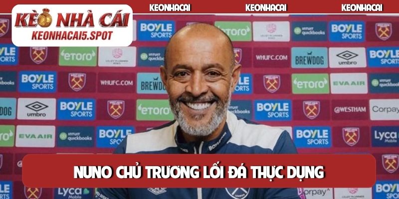 Nuno chủ trương lối đá thực dụng