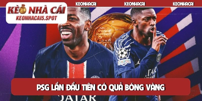 PSG lần đầu tiên có Quả bóng Vàng