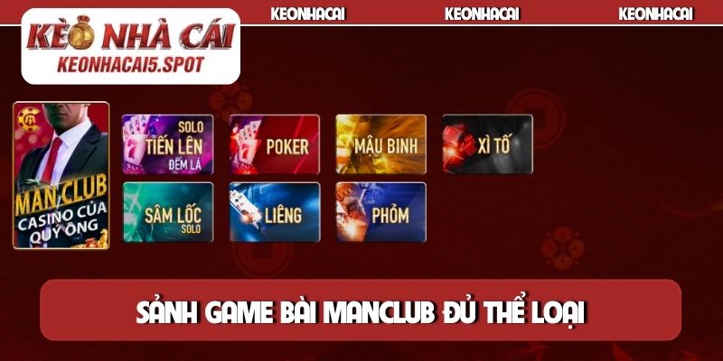 Sảnh game bài Manclub đủ thể loại