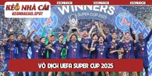 Vô địch UEFA Super Cup 2025